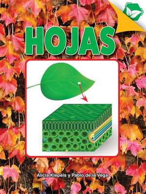 Hojas: Leaves de Alicia Klepeis