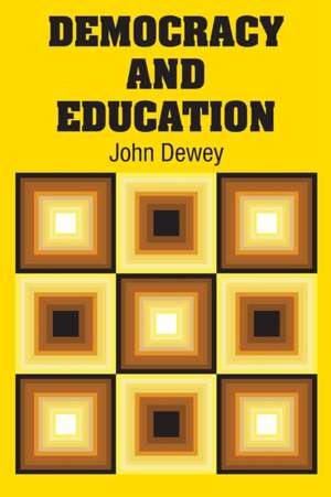 Democracy and Education de John Dewey