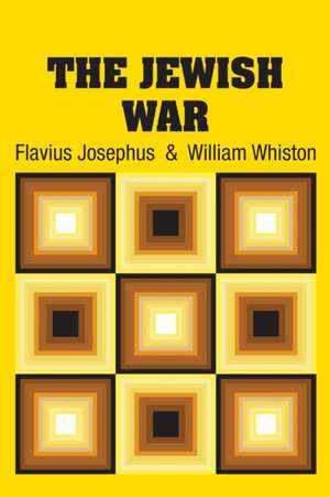 The Jewish War de Flavius Josephus