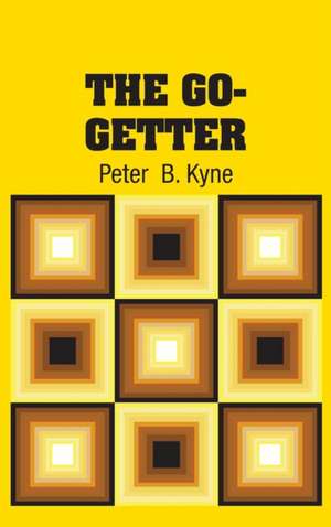 The Go-Getter de Peter B. Kyne