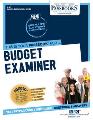 Budget Examiner (C-97): Passbooks Study Guide Volume 97 de National Learning Corporation