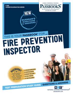 Fire Prevention Inspector (C-287): Passbooks Study Guide Volume 287 de National Learning Corporation