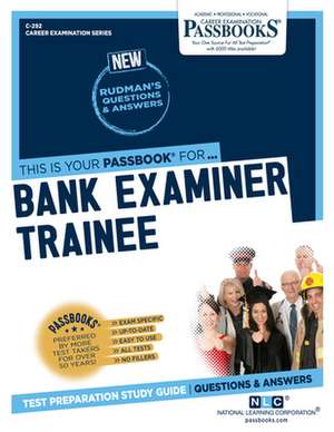 Bank Examiner Trainee (C-292): Passbooks Study Guide Volume 292 de National Learning Corporation