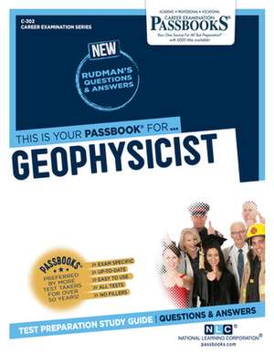 Geophysicist (C-302): Passbooks Study Guide Volume 302 de National Learning Corporation