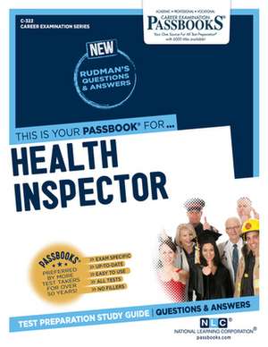 Health Inspector (C-322): Passbooks Study Guide Volume 322 de National Learning Corporation