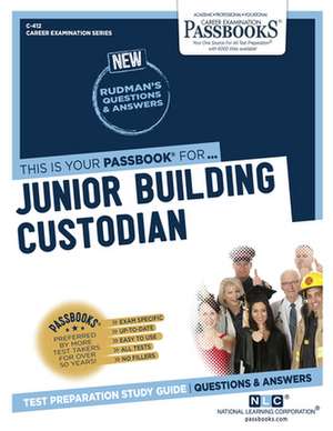 Junior Building Custodian (C-412): Passbooks Study Guide Volume 412 de National Learning Corporation