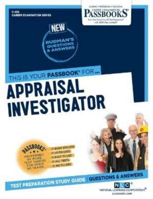 Appraisal Investigator (C-452): Passbooks Study Guide de National Learning Corporation