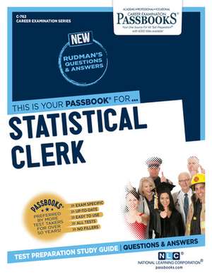 Statistical Clerk (C-762): Passbooks Study Guide Volume 762 de National Learning Corporation