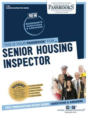 Senior Housing Inspector (C-792): Passbooks Study Guide Volume 792 de National Learning Corporation