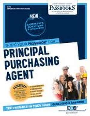 Principal Purchasing Agent (C-912): Passbooks Study Guide de National Learning Corporation