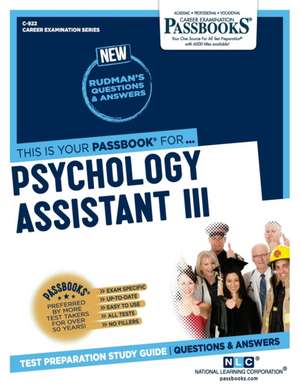 Psychology Assistant III (C-922): Passbooks Study Guide Volume 922 de National Learning Corporation