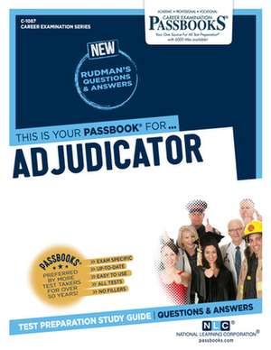 Adjudicator (C-1087): Passbooks Study Guide Volume 1087 de National Learning Corporation