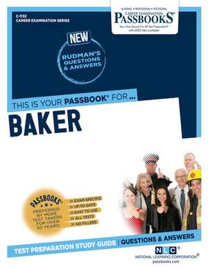 Baker (C-1132): Passbooks Study Guide Volume 1132 de National Learning Corporation