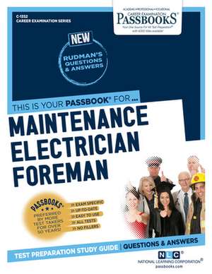 Maintenance Electrician Foreman (C-1352): Passbooks Study Guide Volume 1352 de National Learning Corporation