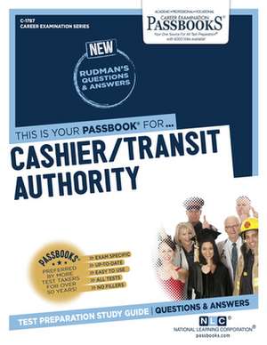 Cashier / Transit Authority (C-1787): Passbooks Study Guide Volume 1787 de National Learning Corporation