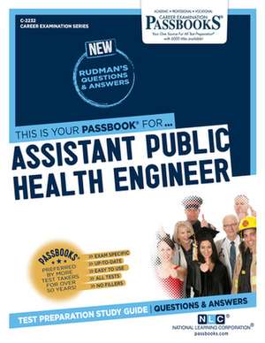 Assistant Public Health Engineer (C-2232): Passbooks Study Guide Volume 2232 de National Learning Corporation