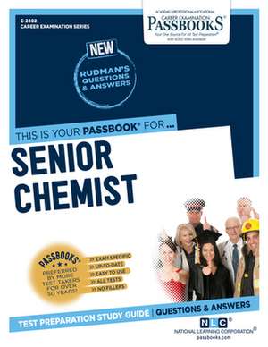 Senior Chemist (C-2402): Passbooks Study Guide Volume 2402 de National Learning Corporation