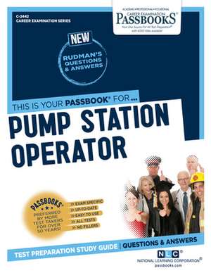 Pump Station Operator (C-2442): Passbooks Study Guide Volume 2442 de National Learning Corporation