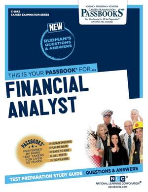 Financial Analyst (C-2642): Passbooks Study Guide Volume 2642 de National Learning Corporation