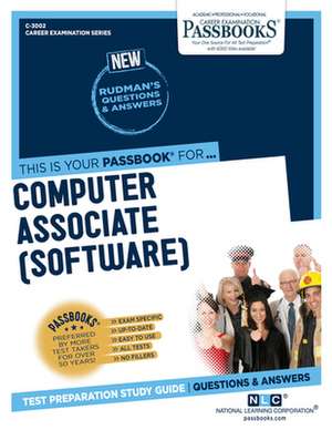 Computer Associate (Software) (C-3002): Passbooks Study Guide Volume 3002 de National Learning Corporation