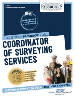 Coordinator of Surveying Services (C-3022): Passbooks Study Guide Volume 3022 de National Learning Corporation