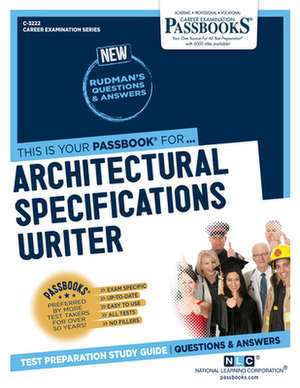 Architectural Specifications Writer (C-3222): Passbooks Study Guide Volume 3222 de National Learning Corporation