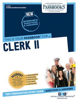 Clerk II (C-3272): Passbooks Study Guide Volume 3272 de National Learning Corporation