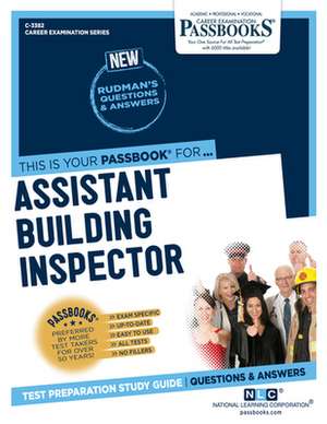 Assistant Building Inspector (C-3382): Passbooks Study Guide Volume 3382 de National Learning Corporation