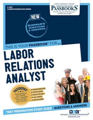 Labor Relations Analyst (C-3457): Passbooks Study Guide Volume 3457 de National Learning Corporation