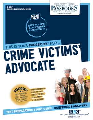 Crime Victims' Advocate (C-3497): Passbooks Study Guide Volume 3497 de National Learning Corporation