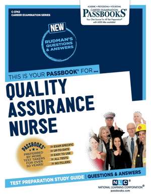 Quality Assurance Nurse (C-3742): Passbooks Study Guide Volume 3742 de National Learning Corporation