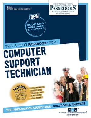 Computer Support Technician (C-3802): Passbooks Study Guide Volume 3802 de National Learning Corporation