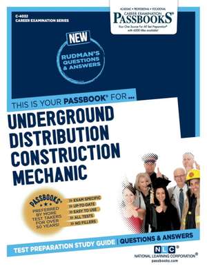 Underground Distribution Construction Mechanic (C-4032): Passbooks Study Guide Volume 4032 de National Learning Corporation