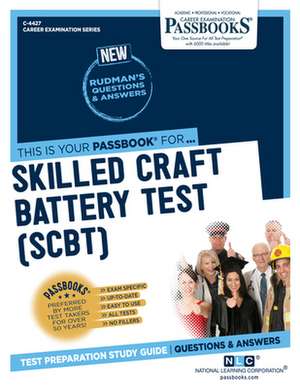 Skilled Craft Battery Test (C-4427): Passbooks Study Guide Volume 4427 de National Learning Corporation