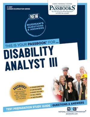 Disability Analyst III (C-4457): Passbooks Study Guide Volume 4457 de National Learning Corporation