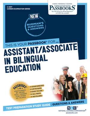 Assistant/Associate in Bilingual Education (C-4577): Passbooks Study Guide Volume 4577 de National Learning Corporation