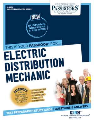 Electric Distribution Mechanic (C-4802): Passbooks Study Guide Volume 4802 de National Learning Corporation