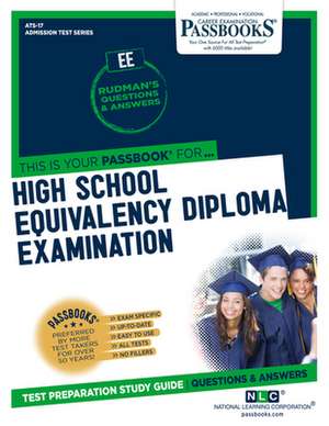 High School Equivalency Diploma Examination (Ee) (Ats-17): Passbooks Study Guide Volume 17 de National Learning Corporation