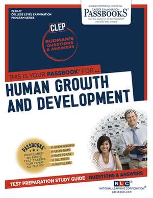 Human Growth and Development (Clep-17): Passbooks Study Guide Volume 17 de National Learning Corporation