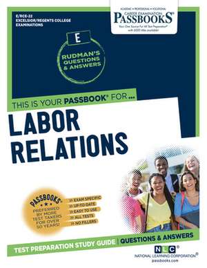 Labor Relations (Rce-22): Passbooks Study Guide Volume 22 de National Learning Corporation