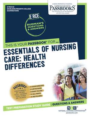 Essentials of Nursing Care: Health Differences (Rce-82): Passbooks Study Guide Volume 82 de National Learning Corporation