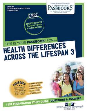 Health Differences Across the Life Span 3 (Rce-87): Passbooks Study Guide Volume 87 de National Learning Corporation