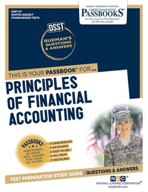 Principles of Financial Accounting (Dan-47): Passbooks Study Guide Volume 47 de National Learning Corporation