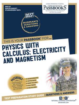 Physics with Calculus: Electricity and Magnetism (Dan-57): Passbooks Study Guide Volume 57 de National Learning Corporation