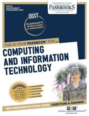 Computing and Information Technology (Dan-82): Passbooks Study Guide Volume 82 de National Learning Corporation