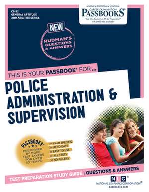 Police Administration & Supervision (Cs-32): Passbooks Study Guide Volume 32 de National Learning Corporation