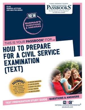 How to Prepare for a Civil Service Examination (Text) (Cs-42): Passbooks Study Guide Volume 42 de National Learning Corporation