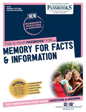 Memory for Facts & Information (Cs-67): Passbooks Study Guide Volume 67 de National Learning Corporation