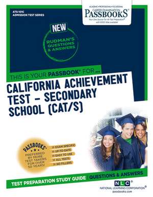 California Achievement Test - Secondary School (Cat/S) (Ats-101c): Passbooks Study Guide de National Learning Corporation