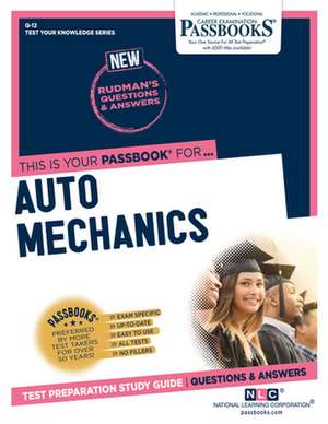 Auto Mechanics (Q-12): Passbooks Study Guide Volume 12 de National Learning Corporation